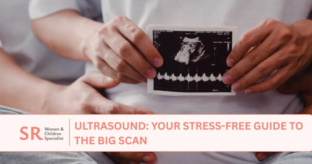 ultrasound your stress free guide big scan