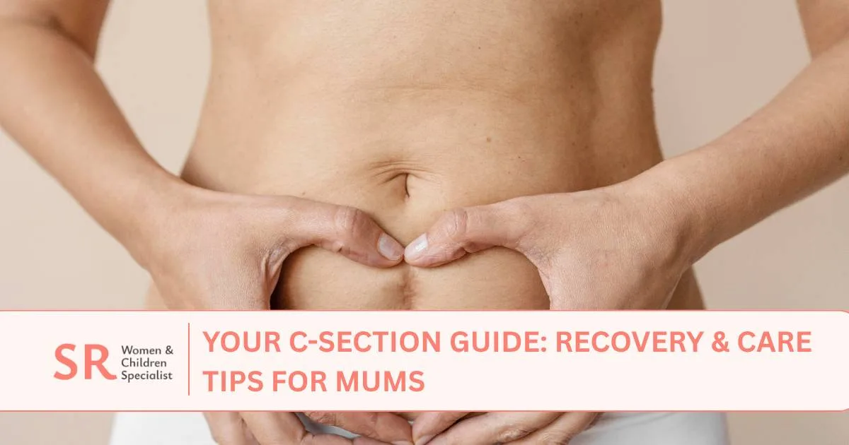 your c section guide recovery n care tips for mums